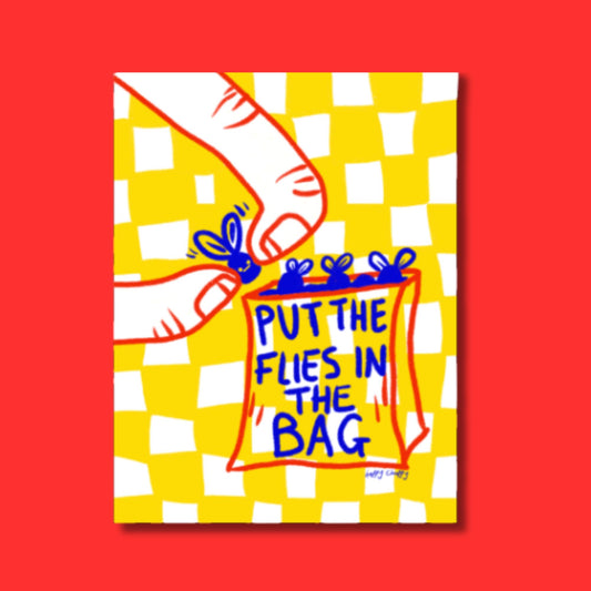 Put The Flies In The Bag - Poster